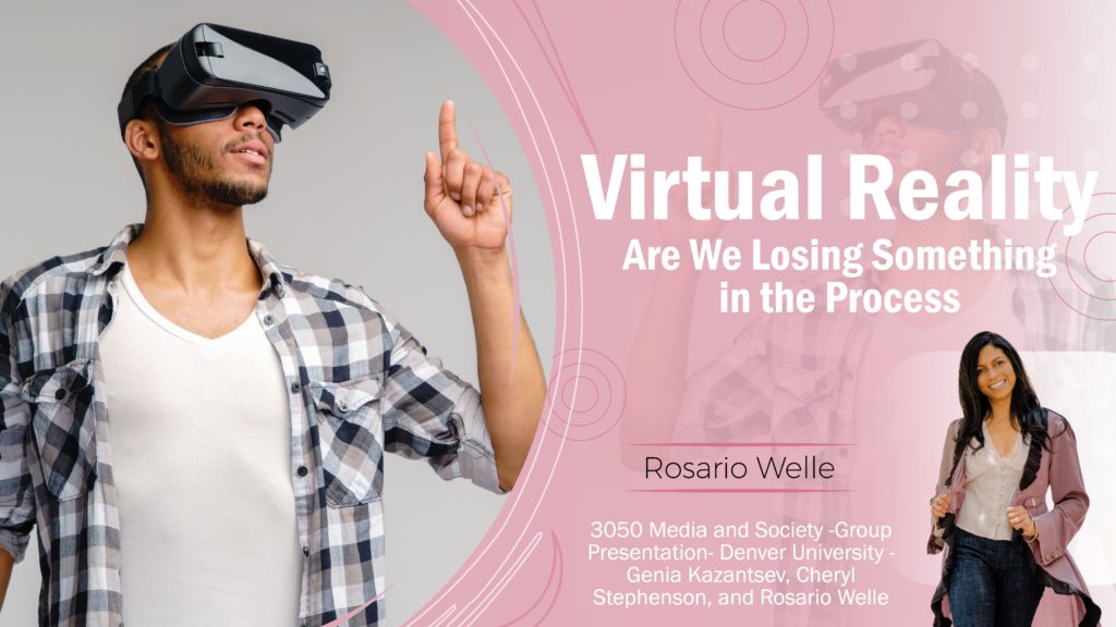 Virtual Reality-Are We Losing Something in the Process